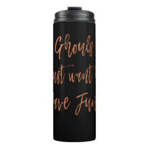 Ghouls wollen gerade, um Spaß-Halloween-Skript zu Thermosbecher