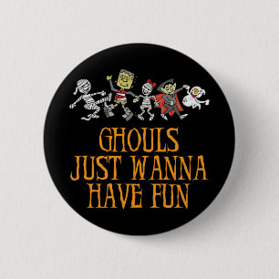Ghouls wollen gerade, um Spaß-Knopf zu haben Button