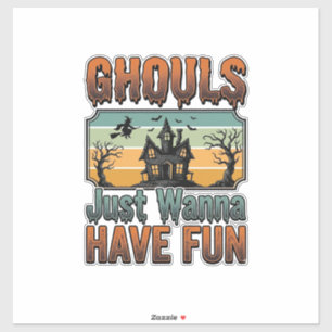 Ghouls wollen nur Spaß haben Vintage Halloween Aufkleber