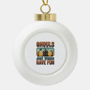Ghouls wollen nur Spaß haben Vintage Halloween Keramik Kugel-Ornament