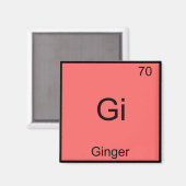 Gi - Ginger Funny Chemistry Element Symbol T - Shi Magnet (Vorderseite/Rückseite)