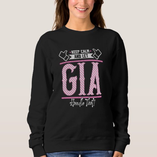 Gia Behielt Calm und ließ Gia Handle, dass Sweatshirt (Vorderseite)