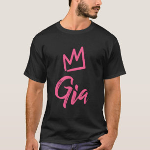 Gia Die Königin rosa Krone und Name der Frau genan T-Shirt