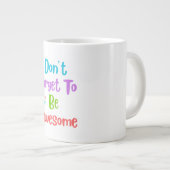 Giant coffee mug with colorful quote Jumbo-Tasse (Vorderseite Rechts)