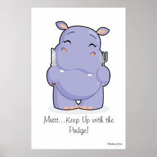 Giant 'Muss mit dem Pudge Behalten' Hippo Poster