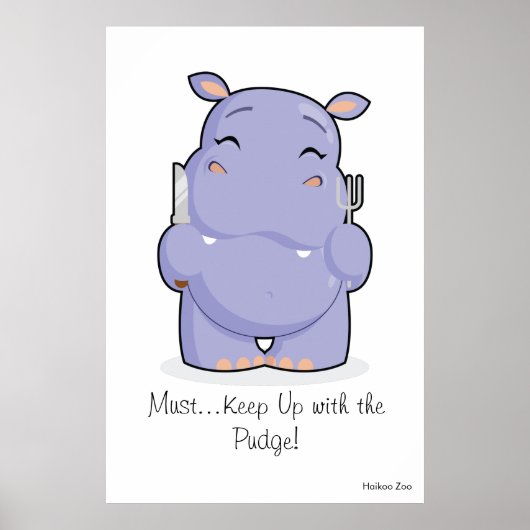 Giant 'Muss mit dem Pudge Behalten' Hippo Poster (Vorne)