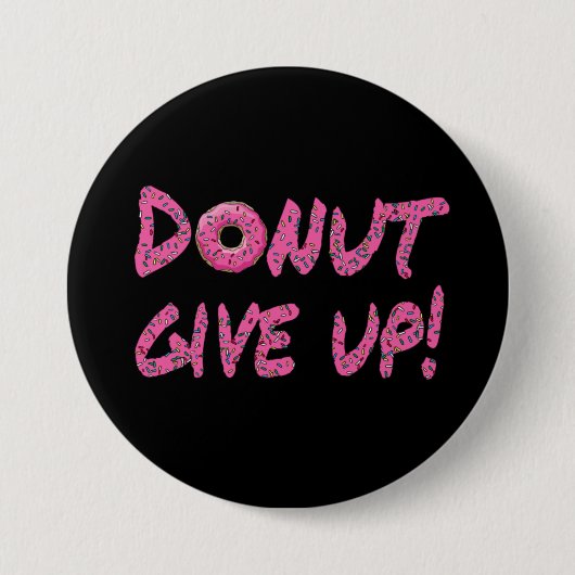 Gib auf! Motivierend Schaltfläche Button (Vorderseite)