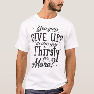 Gib auf T-Shirt