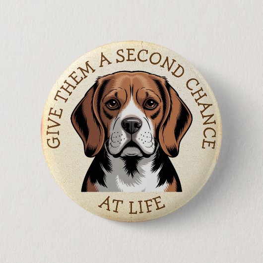Gib Beagles eine zweite Chance im Leben Button (Vorderseite)