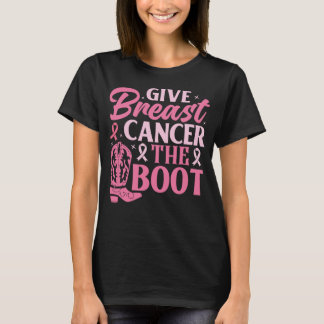 Gib Brustkrebs Den Stiefel Pinker Cowboy-Stiefel T T-Shirt