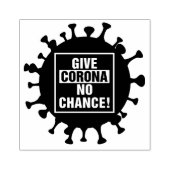 Gib Corona no Chance Gummistempel (Prägung)