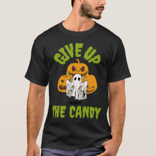Gib das Kandy Halloween auf! T-Shirt