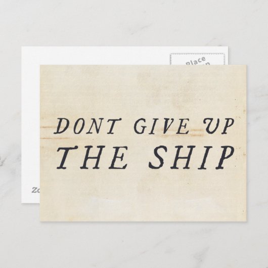Gib das Schiff nicht auf! Postkarte (Vorne/Hinten)