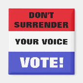 Gib deine Stimme nicht auf! Magnet (Vorne)