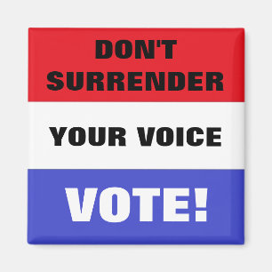 Gib deine Stimme nicht auf! Magnet