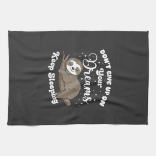 Gib deine Träume nicht auf Faultier T-Shirt Geschirrtuch