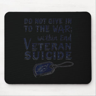 Gib dem Krieg in dir nicht nach Ende Veteran Mousepad