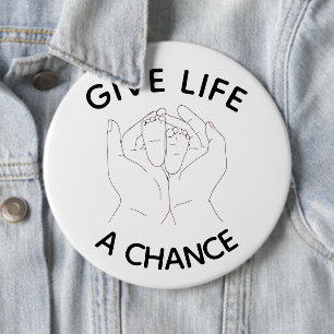 Gib dem Leben eine Chance Button – Pro-Life-Bewuss
