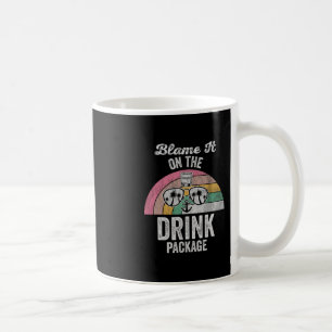 Gib dem Trinkpaket Kreuzfahrt die Schuld  Kaffeetasse