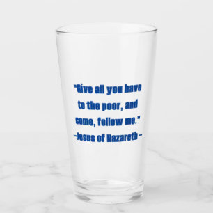 Gib den Armen Folge mir Blaue Jesus-Zitat Glas