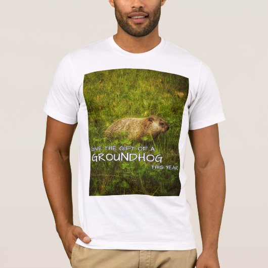Gib die Gabe eines Groundhog in diesem Jahr T - Sh T-Shirt (Vorderseite)