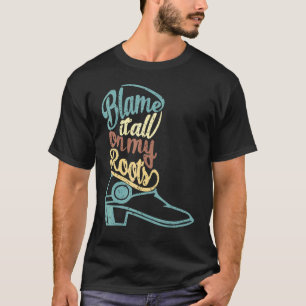 Gib die Schuld auf meine Wurzeln Western Country T-Shirt