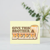 Gib diesem Bruder ein BIER! Postkarte (Stehend Vorderseite)
