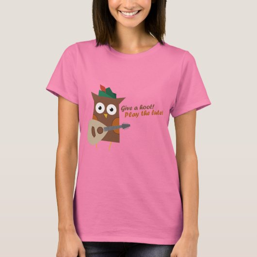 Gib ein Hoot! Spielen Sie die Laute T-Shirt (Vorderseite)
