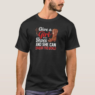 Gib einem Mädchen die richtigen Schuhe Pferd Zug T-Shirt