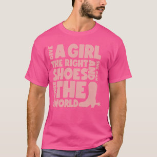 Gib einem Mädchen die richtigen Schuhe und sie kan T-Shirt