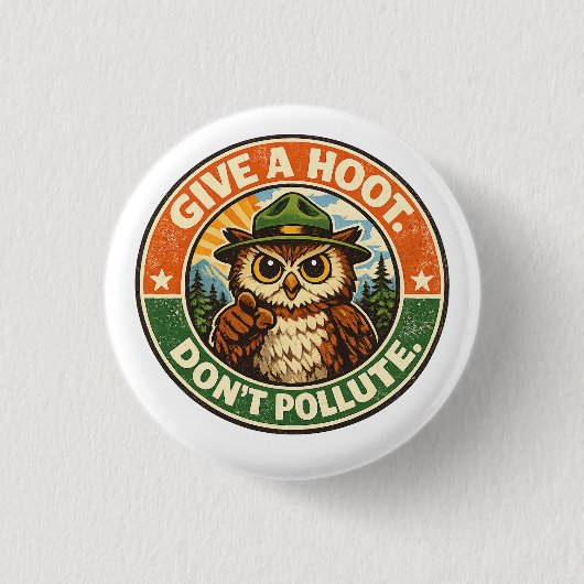 Gib einen Hoot, verschmutze nicht Eule Button (Vorderseite)