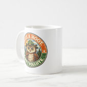 Gib einen Hoot, verschmutze nicht Eule Kaffeetasse (Vorderseite Links)