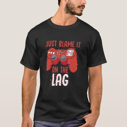 Gib einfach dem Lag Controller Gaming Videospiel d T-Shirt (Vorderseite)