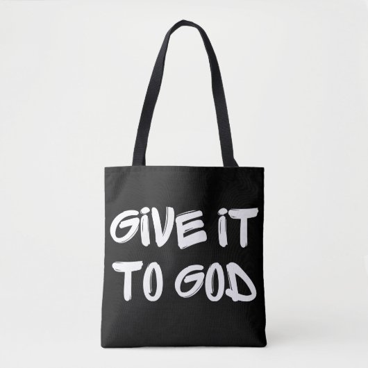 Gib es Gott Tragetasche Tasche (Vorderseite)