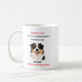 Gib es zu, das Leben wäre langweilig ohne mich Kaffeetasse (Links)