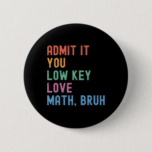 Gib Es Zu Du Hast Eine Schwäche Für Mathe Lehrer L Button