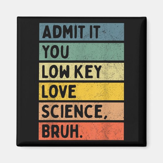Gib es zu, du liebst Wissenschaft heimlich, Mann, Magnet (Vorne)