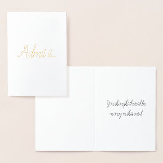 Gib es zu... Funny Grußkarte Folienkarte