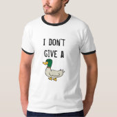 Gib kein Duck-Shirt T-Shirt (Vorderseite)