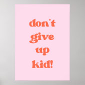 Gib kein Kind auf Poster (Vorne)