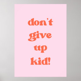 Gib kein Kind auf Poster