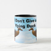 Gib keinen fliegenden Duck Funny Tasse (Zentrum)