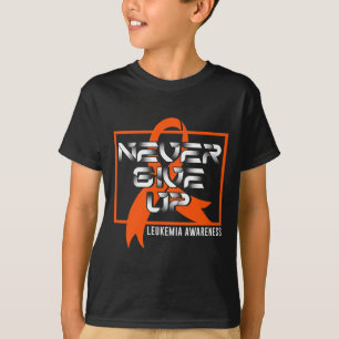 Gib Leukämie Nie Auf Blutkrebs-Bewusstsein Überleb T-Shirt