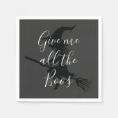 Gib mir das ganze Boos-Hexenwerk! Serviette (Vorderseite)