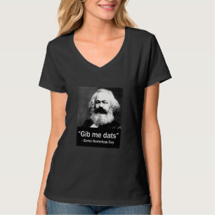 Gib mir das irgendein Obdachloser 1 T-Shirt