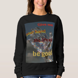 gib mir deine Hand Sweatshirt