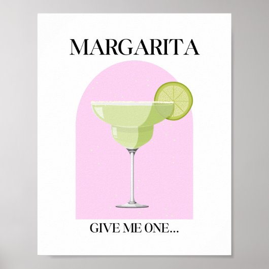 Gib mir ein Margarita stilvolles Rosa Poster (Vorne)