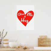 Gib mir eine Umarmung Poster (Küche)