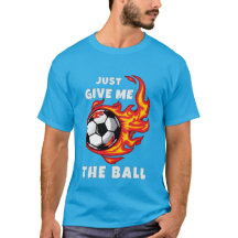 Gib mir einfach den Ball