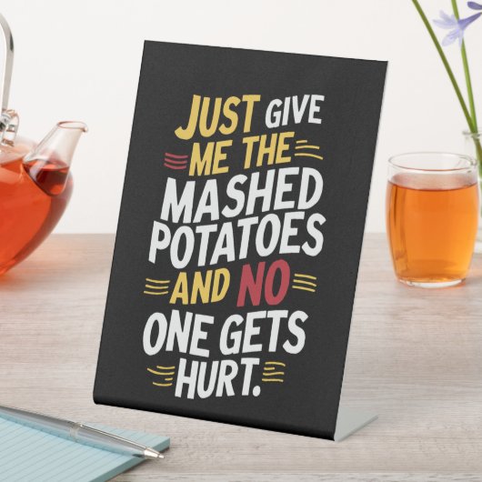 Gib mir einfach den Erntedank mit Kartoffelpüree. Sockelschild (In Situ)